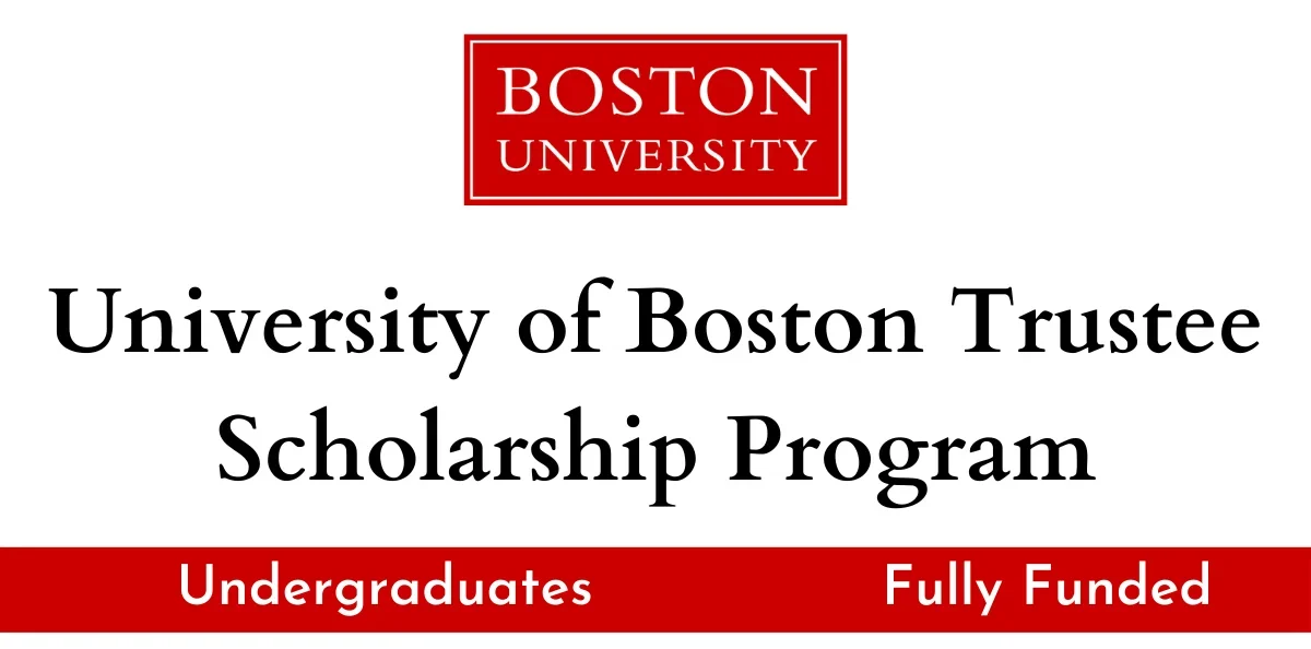 Boston University Trustee Scholarship 2026 to Study in the USA (Fully Funded)